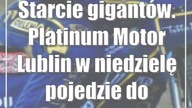 Starcie gigantów.  Platinum Motor Lublin w niedzielę pojedzie do Wrocławia