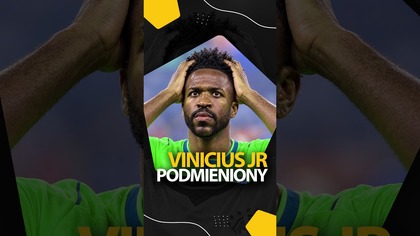 VINICIUS JUNIOR PODMIENIONY? KIBICE ŻYJĄ TĄ TEORIĄ...