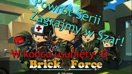 Brick Force nareszcie usunięty :D - Zagrajmy w Szar #1,5