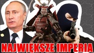 10 NAJWIĘKSZYCH IMPERIÓW W HISTORII