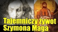 Szymon Mag  prekursor gnostycyzmu i samozwańczy konkurent Jezusa