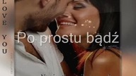 Po prostu bądź