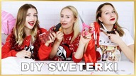 DIY SWETERKI ŚWIĄTECZNE Z BASIA KASZUBĄ I OSIPOWICZKĄ