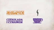 Reggaeside - Czekolada i cynamon (lyric video)