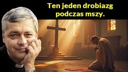 Ten jeden drobiazg podczas Mszy #pawlukiewicz