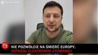 Ostrzał Zaporoskiej Elektrowni Atomowej.  Zełeński apeluje