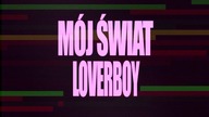 Loverboy - Mój Świat (DEMO)