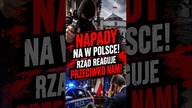 Napady na Polaków! Rząd reaguje przeciwko Nam!