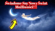 1888.  Świadome Sny Nowy Świat Możliwości Jak To Osiągnąć???