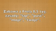 Zabawa z Frelką