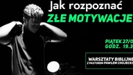 Jak rozpoznać złe motywacje? Warsztaty Biblijne online z pastorem Pawłem Chojeckim 27.04.2018