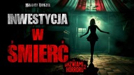 Inwestycja w śmierć | Za Drzwiami Horroru 2 - CreepyPasta [Lektor PL]