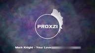 Mark Knight - Your Love (Nightcore Edit)