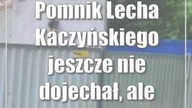 Pomnik Lecha Kaczyńskiego jeszcze nie dojechał, ale ściana już stoi