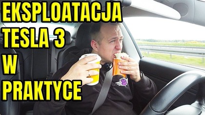 TESLA MODEL 3 PRAKTYCZNE WNIOSKI Z EKSPLOATACJI POJAZDU.
