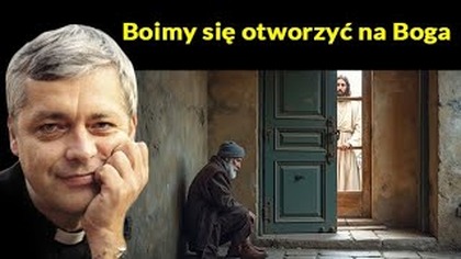 Boimy się otworzyć na Boga #pawlukiewicz