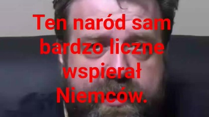 ten naród sam bardzo liczne wspierał Niemców.