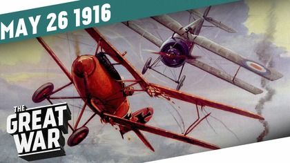 Cutting Germanys Wings - The Dawn Of The Air Force I THE GREAT WAR Week 96