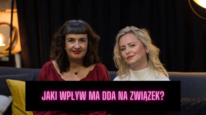 JAKI WPŁYW MA DDA NA ZWIĄZEK?