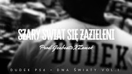 DUDEK P56 - SZARY ŚWIAT SIĘ ZAZIELENI PROD. GENBEATS,ZAMEK