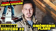 PRAWIE SPADŁEM NA DÓŁ | STRYCH #0
