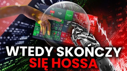 TO WTEDY SKOŃCZY SIĘ HOSSA! Problemy aktualnych wzrostów.  Czy jest się czym martwić?