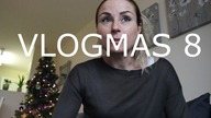 VLOGMAS 8-ZAINSPIRUJCIE MNIE