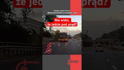 Jak można nie zauważyć, że jedzie się pod prąd? #warszawa #kierowca