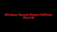 Windows Sounds Demon Editions (Part 8)