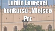 Lublin: Laureaci konkursu Miejsce Przyjazne Seniorom
