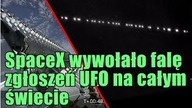 Rój satelitów firmy SpaceX spowodował falę doniesień o UFO!