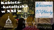Wieczorne BOGAduchy - odcinek 14 - Kobieta katoliczka w XXI w.
