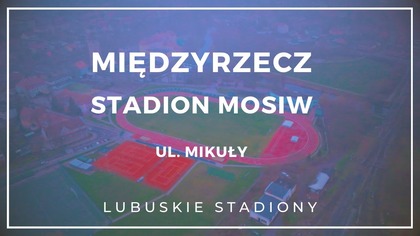 Międzyrzecz - #LubuskieStadiony - 06. 12. 2025r.
