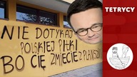 NIE DOTYKAJ POLSKIEJ PIŁKI BO CIĘ ZMIECIE Z PLANSZY | Tetrycy #40 | Morawiecki | Michniewicz