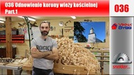 036 Odnowienie korony wieży kościelnej  Part 1