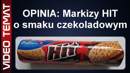 Markizy HIT o smaku czekoladowym - Opinia