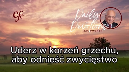 Zac Poonen - Uderz w korzeń grzechu, aby odnieść zwycięstwo