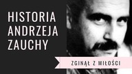 Osłoniła go własnym ciałem - Historia śmierci Andrzeja Zauchy