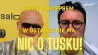 Lewy z Bicepsem: W ustawie nie ma nic o Tusku!