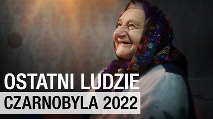 Ostatni ludzie Czarnobyla 2022