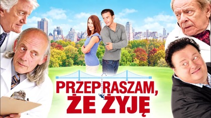 Przepraszam, że żyję (2012) [Lektor PL] - Excuse Me for Living