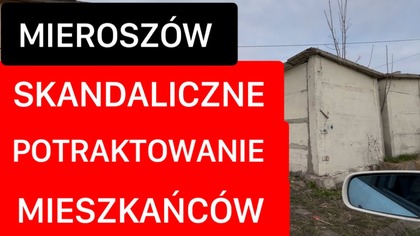 MIEROSZÓW-SKANDALICZNE POTRAKTOWANO MIESZKAŃCÓW