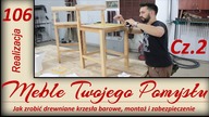 Cz. 2 Jak zrobić drewniane krzesła barowe, montaż i zabezpieczenie / How to make wooden bar chairs
