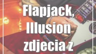 Flapjack, Illusion [zdjecia z koncertu]
