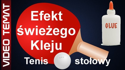 Efekt świeżego kleju w tenisie stołowym