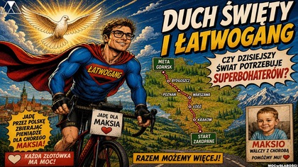 DUCH SWIETY I ŁATWOGANG.  CZY DZISIEJSZY SWIAT POTRZEBUJE SUPERBOHATEROW?