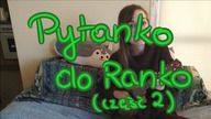 Q&A Pytanko do Ranko część 2