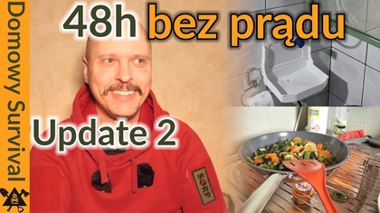 48h bez prądu? Drugi dzień eksperymentu i podsumowanie