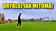 DRYBLUJ JAK MITOMA - Wszystko albo nic 15