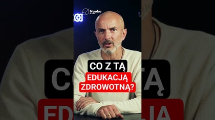 Co z tą edukacją zdrowotną?